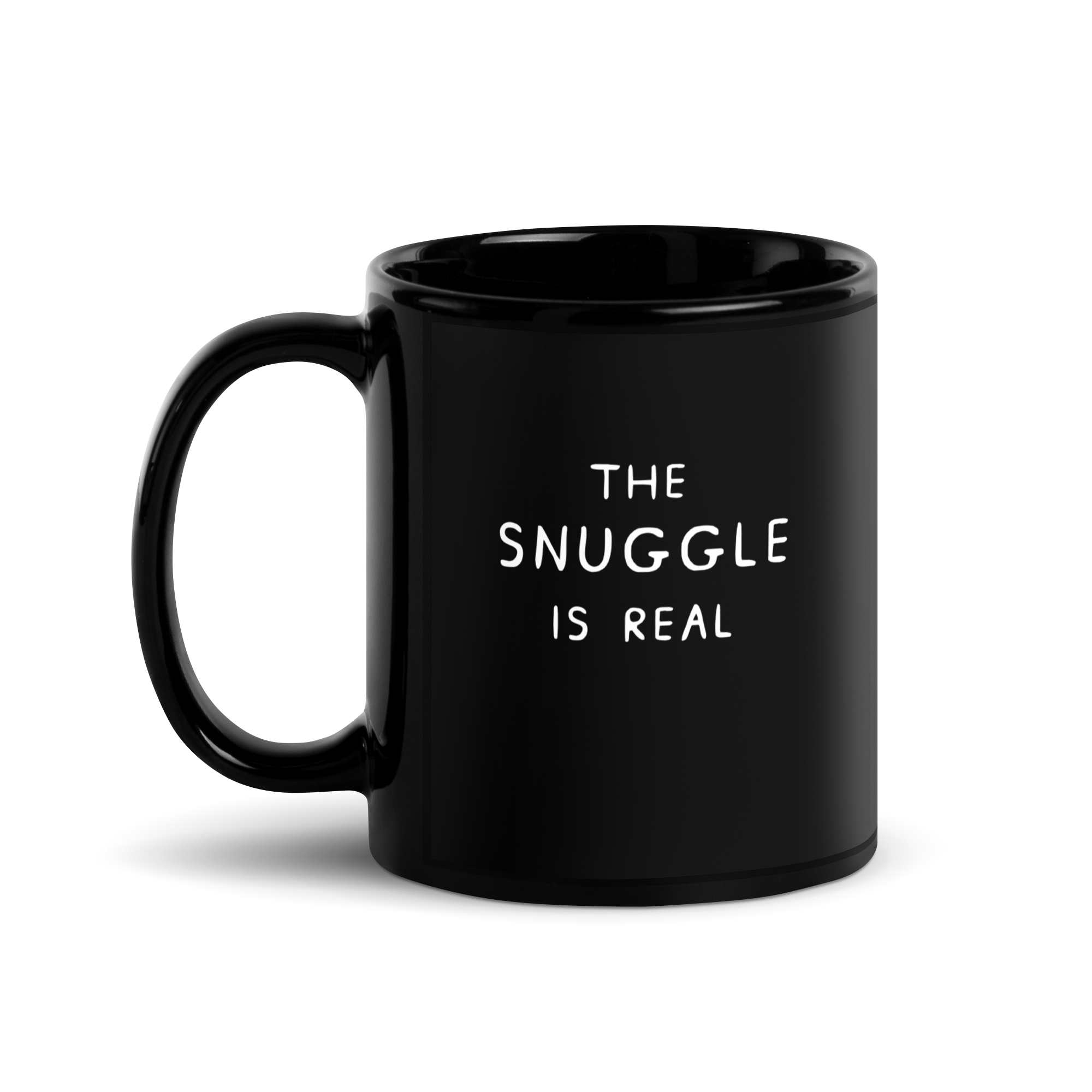 THE SNUGGLE IS REAL MUG (11oz & 15oz)